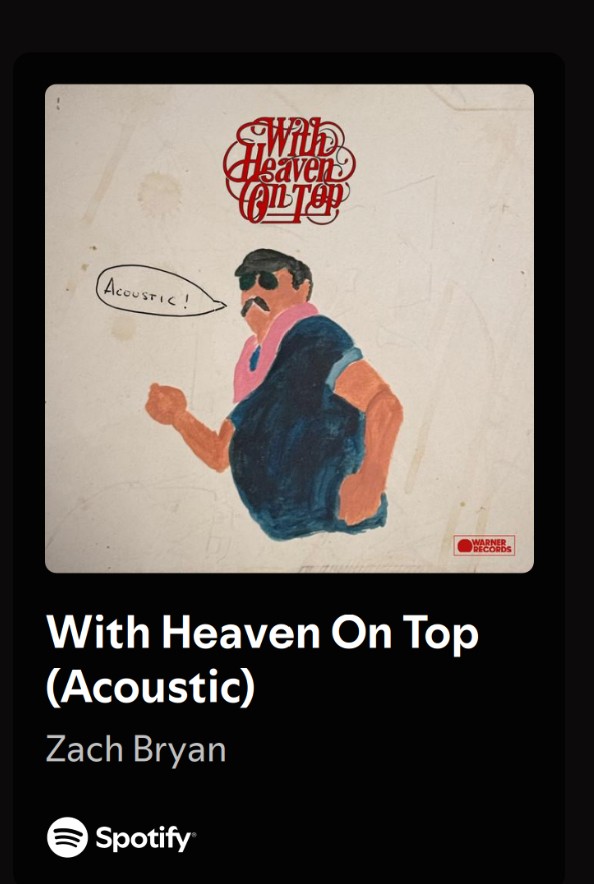 This is the acoustic album cover for Zack Bryans album “With Heaven on Top” The original version has trees in the background. Both have unique styles.